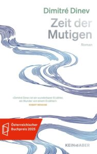 Zeit der Mutigen von Dimitre Dinev