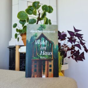 Wald im Haus von Alena Mornstajnova